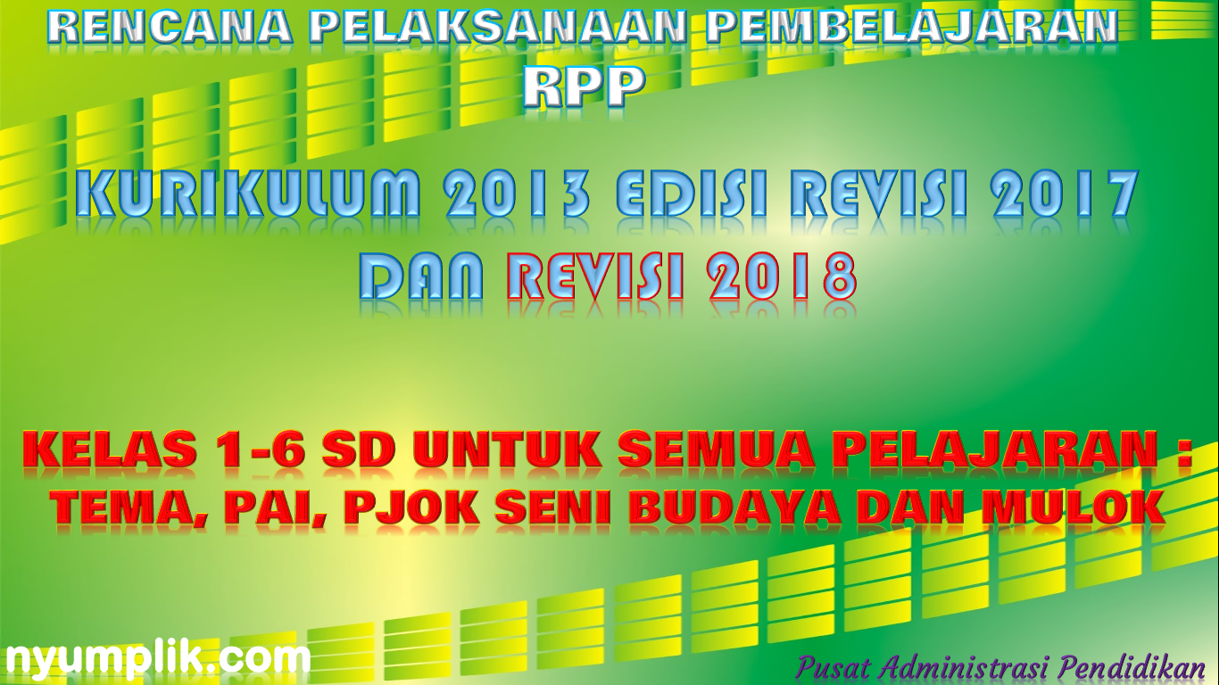 DOWNLOAD RPP, SILABUS, KKM, PROTA, PROSEM, KISI-KISI, ANALISIS REVISI 2017 dan Revisi 2018 kelas 1,2,3,4,5 dan 6 SD/MI.