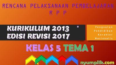 Download RPP K13 Kelas 5 Semester 1 Revisi 2017 Tema 1