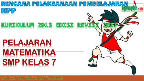 RPP SMP MTK Kelas 7 Kurikulum 2013 Revisi 2017