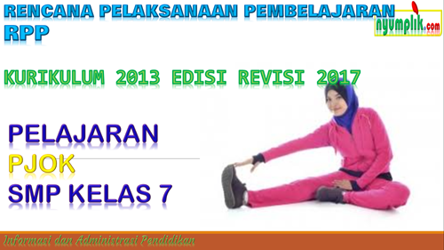 RPP SMP PJOK Kelas 7 Kurikulum 2013 Revisi 2017