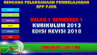 RPP PJOK Kurikulum 2013 Kelas 1 Semester 1 Revisi 2018