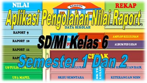 Aplikasi Raport K13 Kelas 6 Semester 1 Revisi 2018