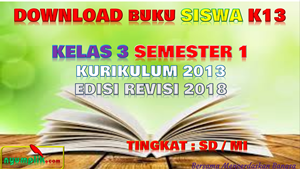 Buku Siswa K13 Kelas 3  Semester 1