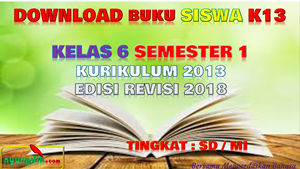 Buku Siswa K13 Kelas 6  Semester 1