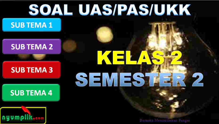 Soal UAS Kelas 2 Semester 2