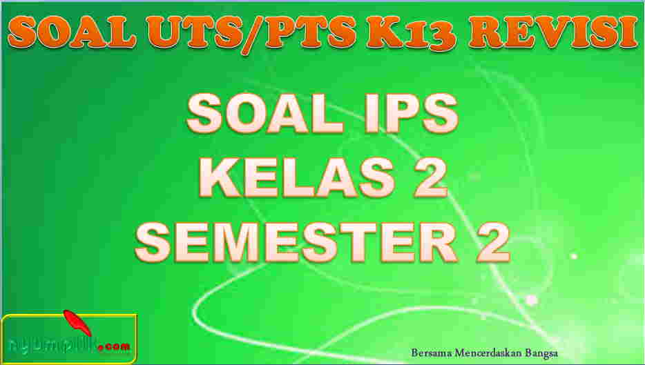 Soal UTS IPS Kelas 2 Semester 2