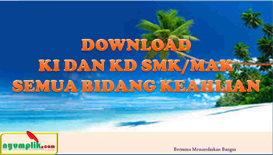 Download KI dan KD SMK/MAK Semua Bidang Keahlian