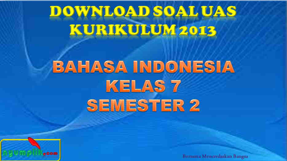 soal UAS Bahasa Indonesia Kelas 7 Semester 2