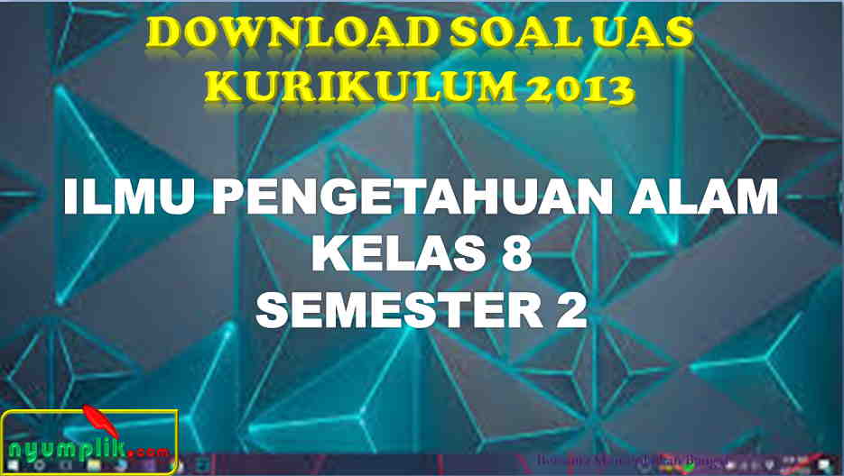 soal UAS IPA Kelas 8 Semester 2