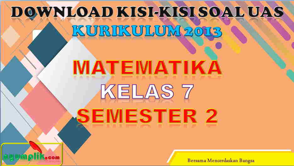 Kisi-kisi Soal UAS Matematika Kelas 7 Semester 2