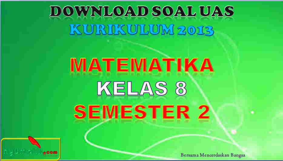 soal UAS Matematika Kelas 8 Semester 2