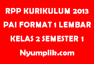 RPP Kurikulum 2013 PAI Format 1 Lembar Kelas 2 Semester Ganjil